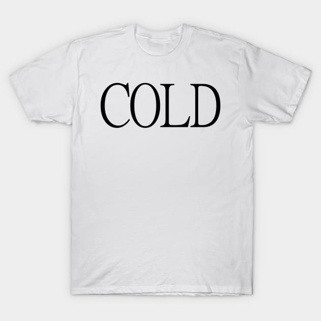 Cold T-Shirt by mabelas